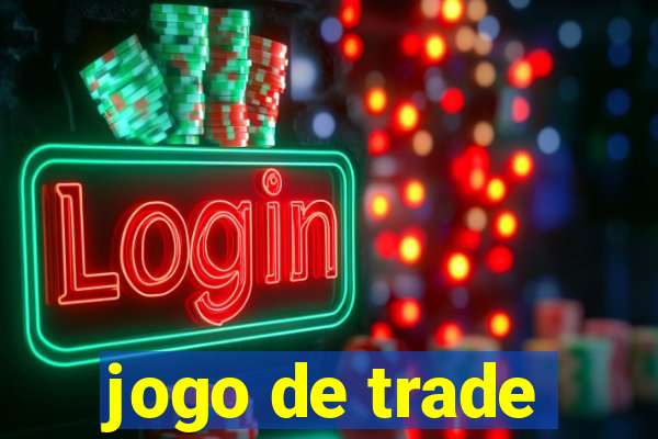 jogo de trade